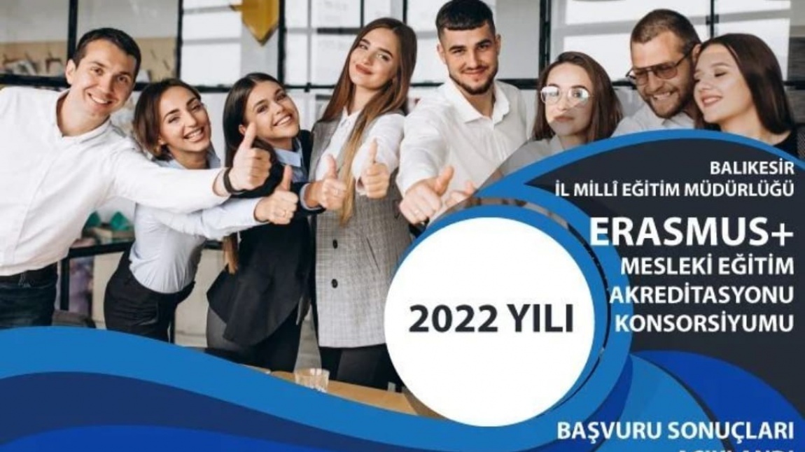 Balikesir İl Milli Eğitim Müdürlüğü Erasmus+Mesleki Egitim Akreditasyonu 2022 Konsorsiyum üyeliğimiz